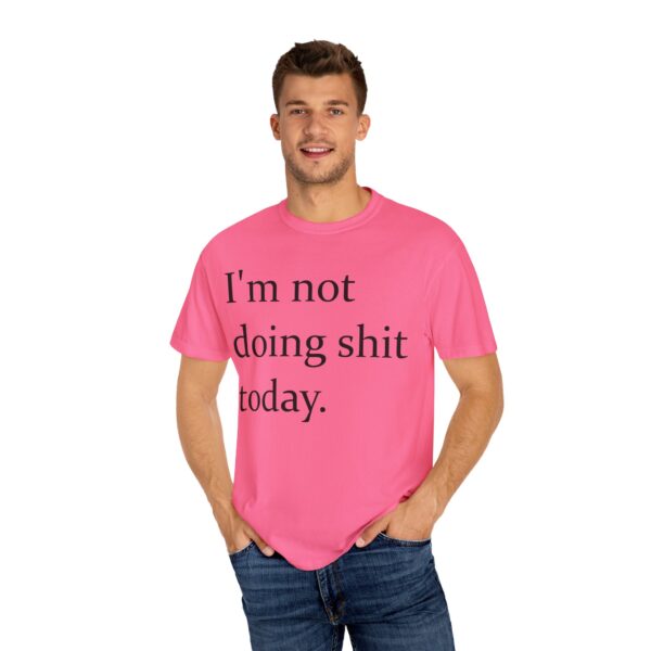 Im Not Doing Shiiii Shirt – Funny Lazy Day Tee, Weekend Vibes Unisex - Image 28
