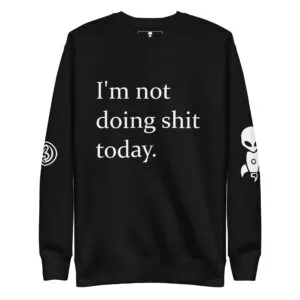 Shop – – Aliens & Astronauts Clothing Co. Not Doing Shiiii Sweatshirt by ANACC